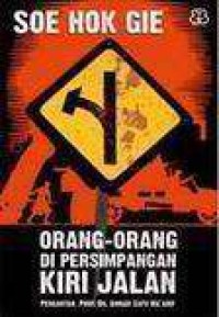 Image of SOE HOK GIE - ORANG  ORANG DI PERSIMPANGAN KIRI JALAN