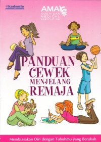 Image of PANDUAN CEWEK MENJELANG REMAJA: MEMBIASAKAN DIRI DENGAN TUBUH YANG BERUBAH