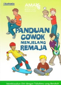 Image of PANDUAN COWOK MENJELANG REMAJA: MEMBIASAKAN DIRI DENGAN TUBUH YANG BERUBAH