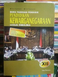 Image of BUKU PANDUAN PENDIDIK PENDIDIKAN KEWARGANEGARAAN UNTUK SMA/MA UNTUK SMA/ MA KELAS XII