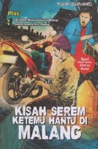 Image of KISAH SERAM KETEMU HANTU MALANG