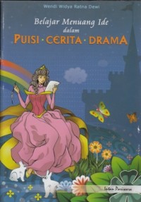 Image of BELAJAR MENUANG IDE DALAM PUISI, CERITA, DRAMA