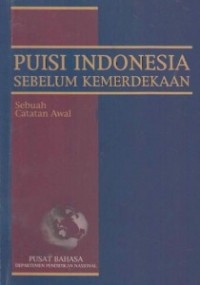 Image of PUISI INDONESIA SEBELUM KEMERDEKAAN: SEBUAH CATATAN AWAL