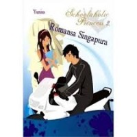 Image of SCHOOLAHOLIC PRINCESS 2: ROMANSA SINGAPURA