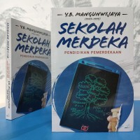Image of SEKOLAH MERDEKA: PENDIDIKAN PEMERDEKAAN