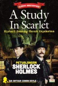 Image of A STUDY IN SCARLET: MISTERI BENANG MERAH KEJAHATAN