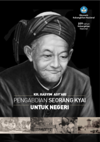 Image of KH. Hasyim Asy'ari :Pengabdian Seorang Kyai Untuk Negeri