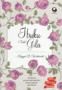 Image of IBUKU (TIDAK) GILA