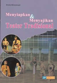 Image of MENYIAPKAN & MENYAJIKAN TEATER TRADISIONAL
