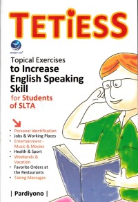 Image of TETIESS: TOPICAL EXERCISES TO INCREASE ENGLISH SPEAKING SKILSS FOR STUDENTS OF SLTA