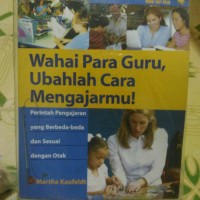 Image of WAHAI PARA GURU, UBAHLAH CARA MENGAJARMU!