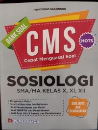 Image of BANK SOAL CMS SOSIOLOGI SMA/MA KELAS X, XI, XII