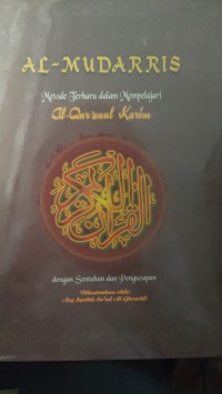 Image of AL - MUDARRIS: METODE TERBARU DALAM MEMPELAJARI AL - QUR'ANUL KARIM