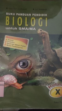 Image of BUKU PANDUAN PENDIDIK BIOLOGI UNTUK SMA/ MA KELAS X