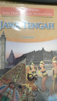 Image of ENSIKLOPEDIA SENI DAN BUDAYA NUSANTARA: JAWA TENGAH