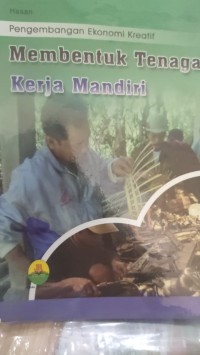 Image of MEMBENTUK TENAGA KERJA MANDIRI