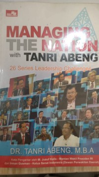Image of MANAGING THE NATION WITH TANRI ABENG: 26 Series Leadership Challenges