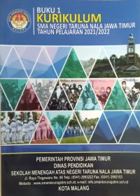 Image of BUKU 1 KURIKULUM SMA NEGERI TARUNA NALA JAWA TIMUR TAHUN PELAJARAN 2021/2022
