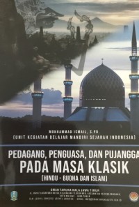 Image of UKBM: PEDAGANG, PENGUASA, DAN PUJANGGA PADA MASA KLASIK (HINDU - BUDHA DAN ISLAM)