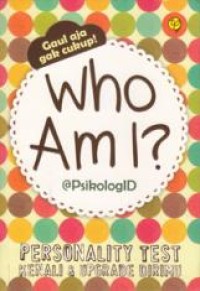 Image of WHO AM I? PERSONALITY TEST: KENALI & UPGRADE DIRIMU