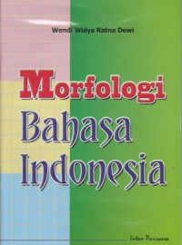 Image of MORFOLOGI  BAHASA INDONESIA