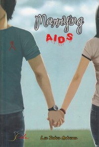 Image of MARRYING AIDS - EMANG KENAPA KALAU NAKSIR COWOK AIDS?