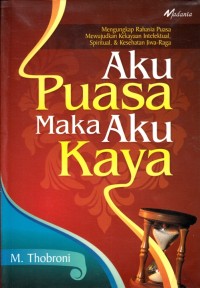 Image of AKU PUASA MAKA AKU KAYA