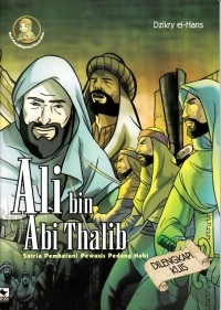 Image of ALI BIN ABI THALIB: SATRIA PEMBERANI PEWARIS PEDANG NABI