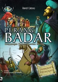 Image of PERANG BADAR: KEMENANGAN PERTAMA PASUKAN MUSLIM