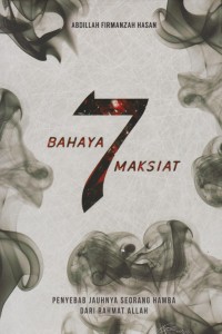 Image of Bahaya 7 Maksiat : penyebab jauhnya seorang hamba dari rahmat Allah