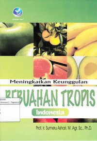 Image of MENINGKAT KEUNGGULAN BEBUAHAN TROPIS INDONESIA