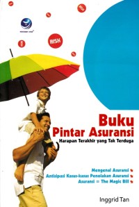 Image of BUKU PINTAR ASURANSI: HARAPAN TERAKHIR YANG TAK TERDUGA