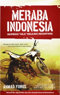 Image of MERABA INDONESIA: EKSPEDISI GILA KELILING NUSANTARA