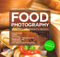 Image of FOOD PHOTOGRAPHY MEMOTRET MAKANAN ITU MUDAH
