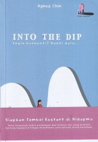Image of INTO THE DIP : Ingin berhenti? Nanti dulu...