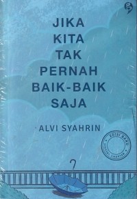 Image of JIKA KITA TAK PERNAH BAIK-BAIK SAJA