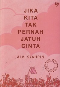 Image of JIKA KITA TAK PERNAH JATUH CINTA