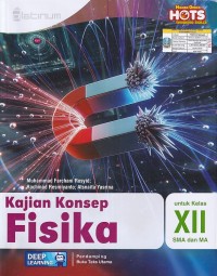 Image of KAJIAN KONSEP FISIKA UNTUK KELAS XII SMA DAN MA