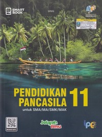 Image of Pendidikan Pancasila untuk Kelas XI SMA/MA/SMK/MAK : SMART BOOK