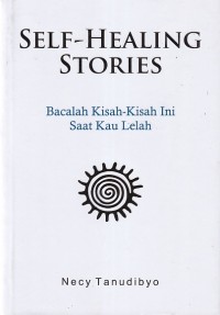 Image of Self-healing stories : bacalah kisah-kisah ini saat kau lelah