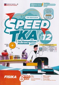 Image of SPEED TKA (tes Kemampuan Akademik) Fisika untuk SMA/MA 12