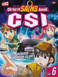 Image of DETEKTIF SAINS ANAK CSI 6:  CSI, TUNJUKKAN KEMAMPUAN KALIAN