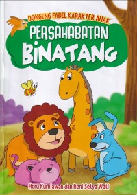 Image of DONGENG FABEL KARAKTER ANA-PERSAHABATAN BINATANG
