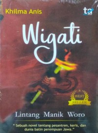 Image of Wigati: Lintang Manik Woro - Sebuah Novel tentang pesantren, keris, dan dunia batin perempuan Jawa
