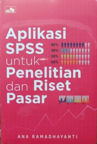 Image of Aplikasi SPSS untuk Penelitian dan Riset Pasar