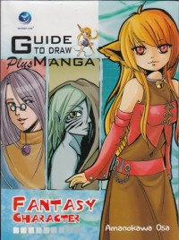 Image of GUIDE TO DRAW PLUS MANGA: FANTASY CHARACTER