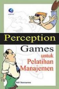 Image of PERCEPTION GAMES UNTUK PELATIHAN MANAJEMEN