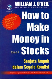 Image of HOW TO MAKE MONEY IN STOCKS: SENJATA AMPUH DALAM SEGALA KONDISI