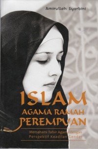 Image of ISLAM AGAMA RAMAH PEREMPUAN: MEMAHAMI PERSPEKTIF KEADILAN GENDER