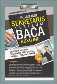 Image of JANGAN JADI SEKTRETARIS SEBELUM BACA BUKU INI!